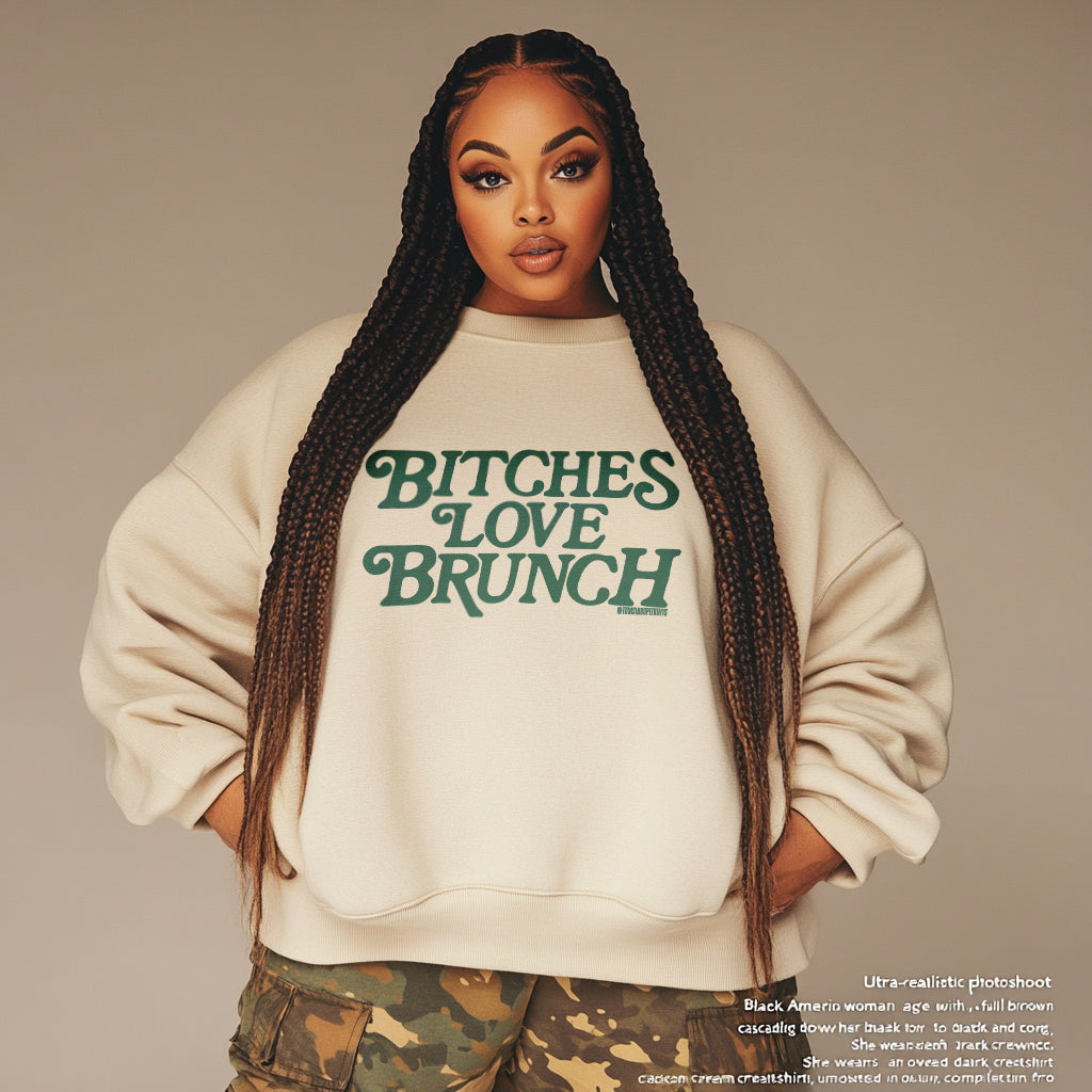 Bitches Love Brunch Crewneck Pullover Sweatshirt