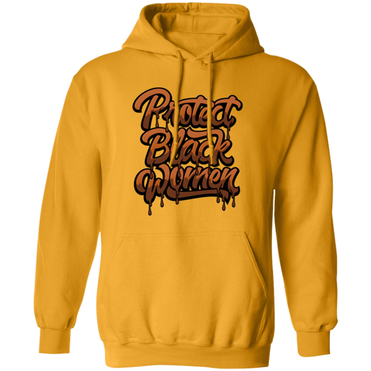 Protect Black Women Pullover Hoodie