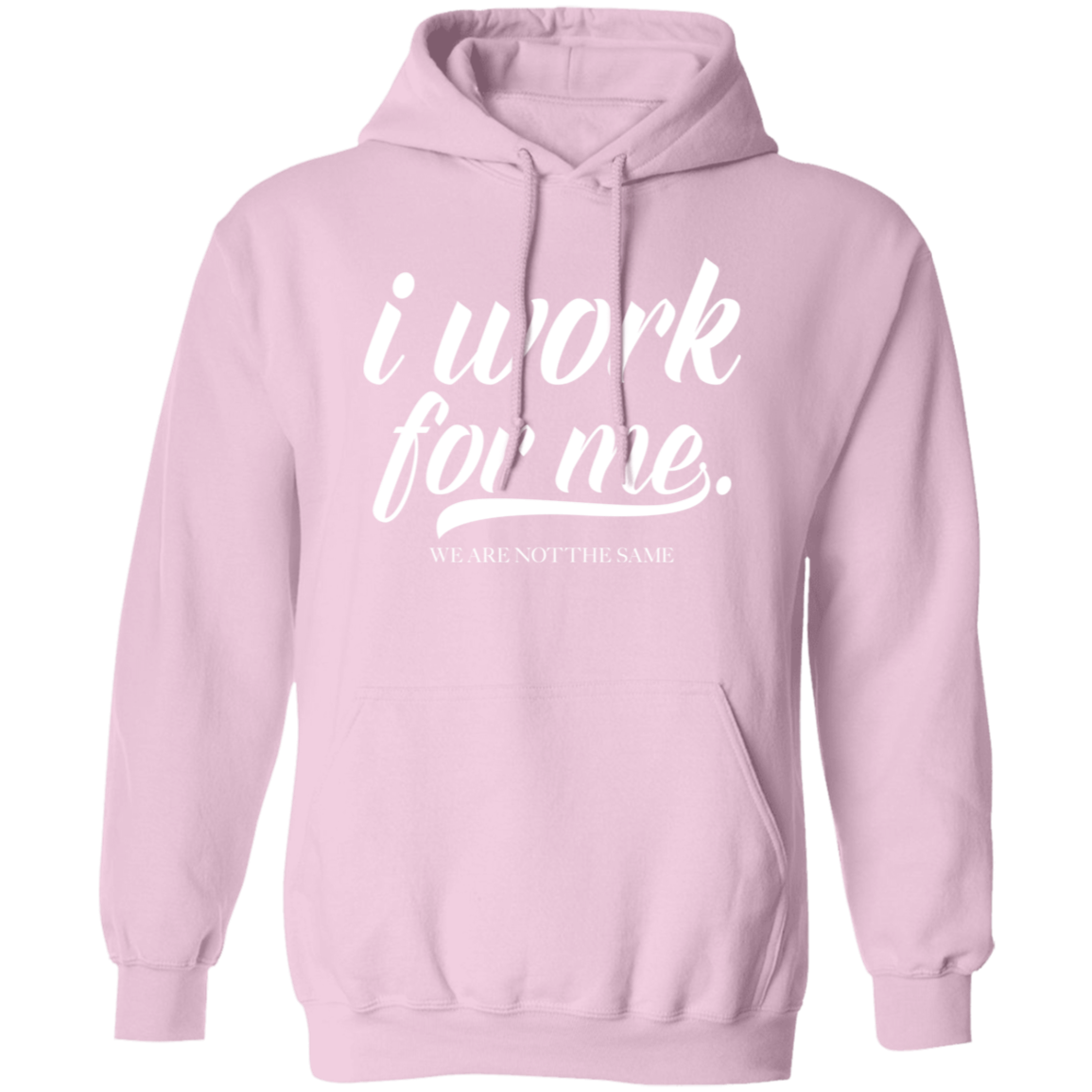 I Work For Me. Pullover Hoodie