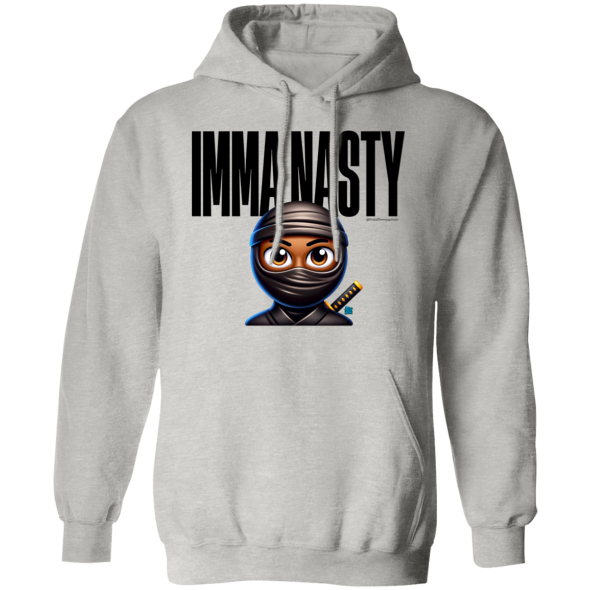 Imma Nasty Ninja Hoodie