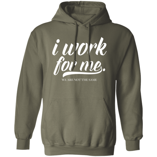 I Work For Me. Pullover Hoodie