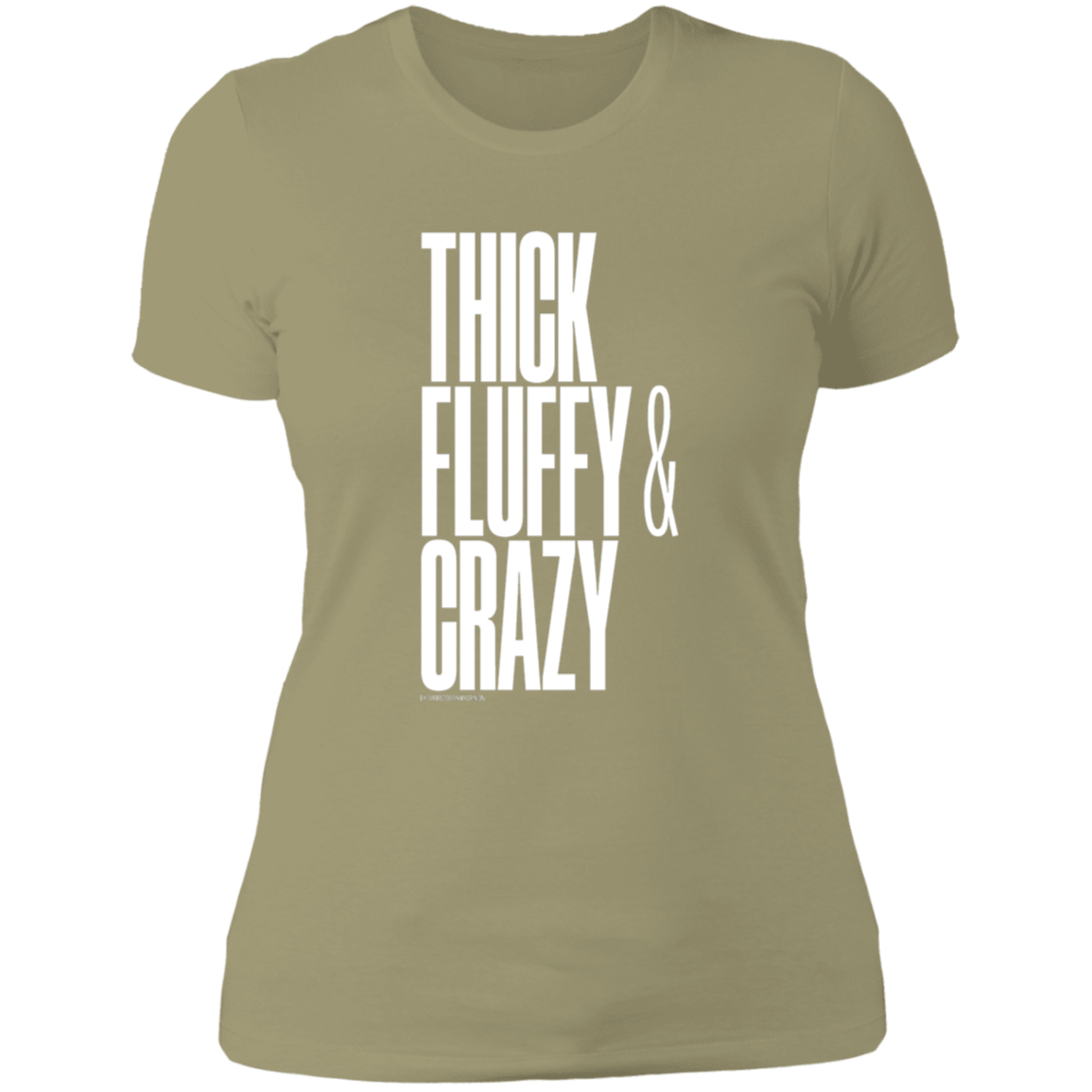 Thick Fluffy & Crazy T-Shirt