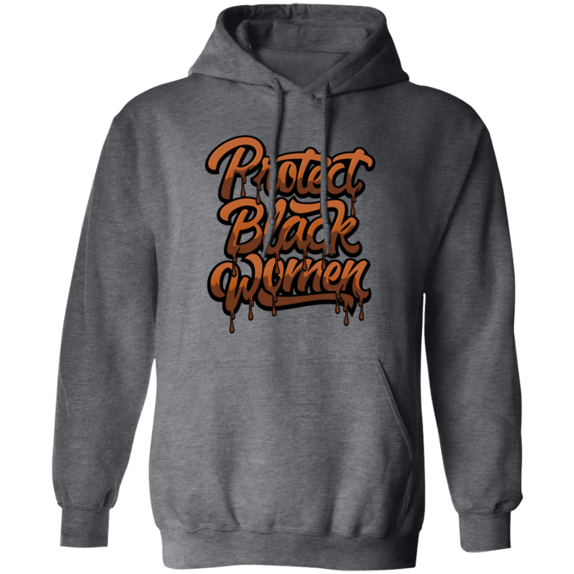 Protect Black Women Pullover Hoodie