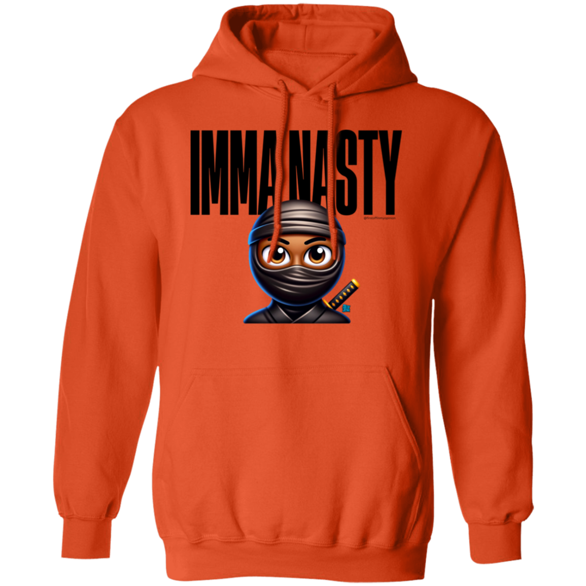 Imma Nasty Ninja Hoodie