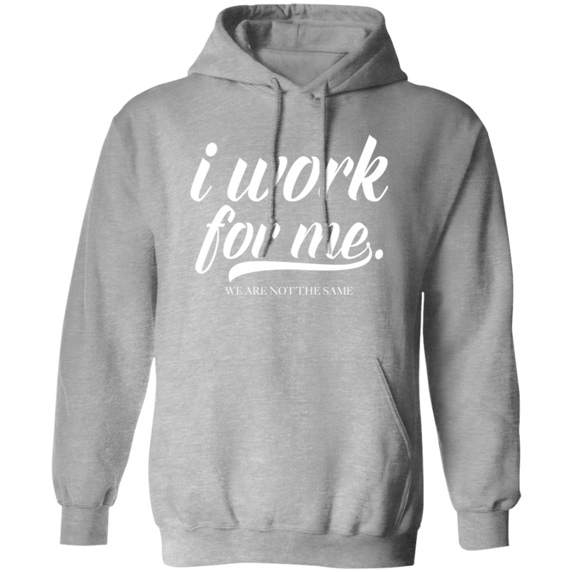 I Work For Me. Pullover Hoodie