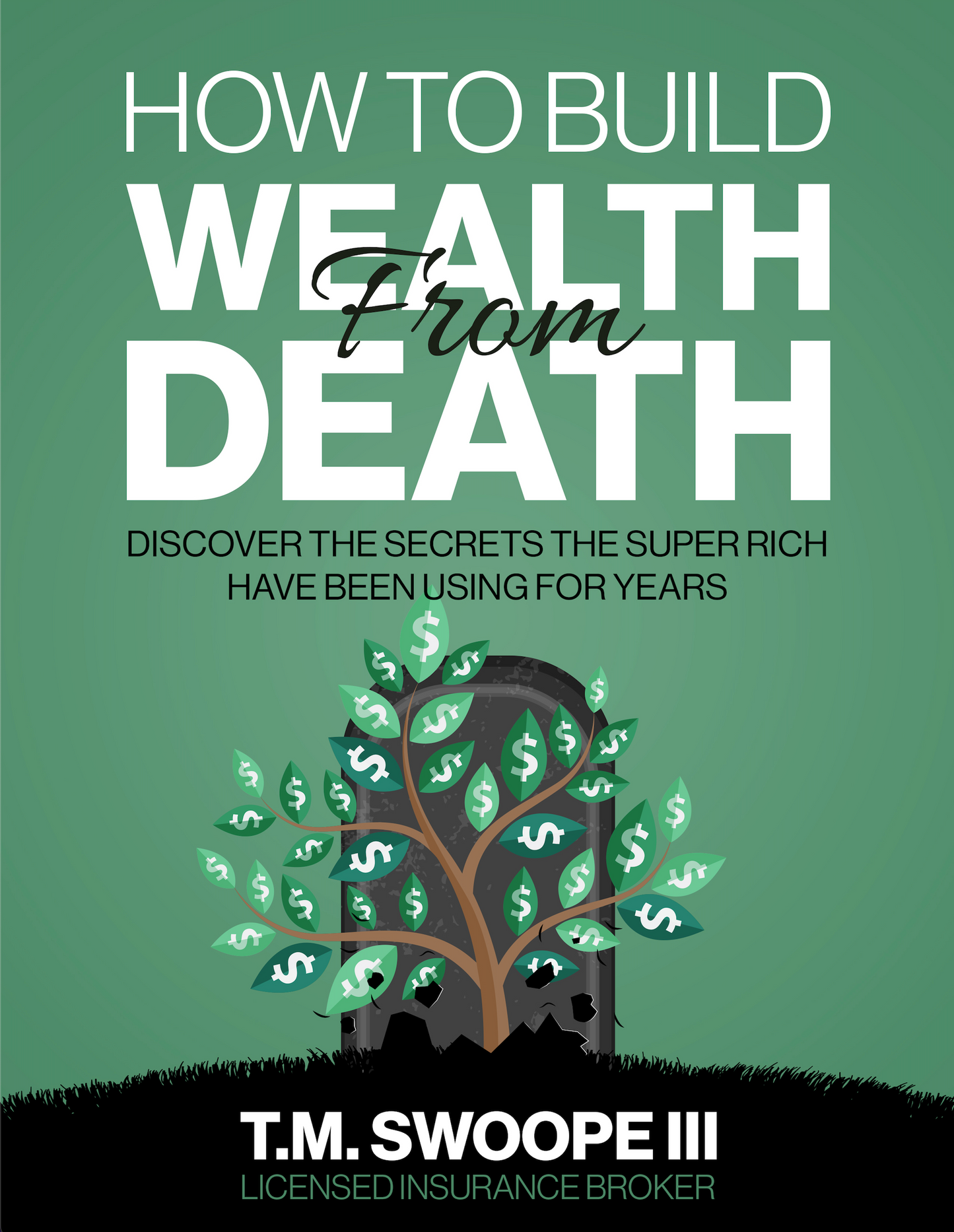 How To Build Wealth From Death